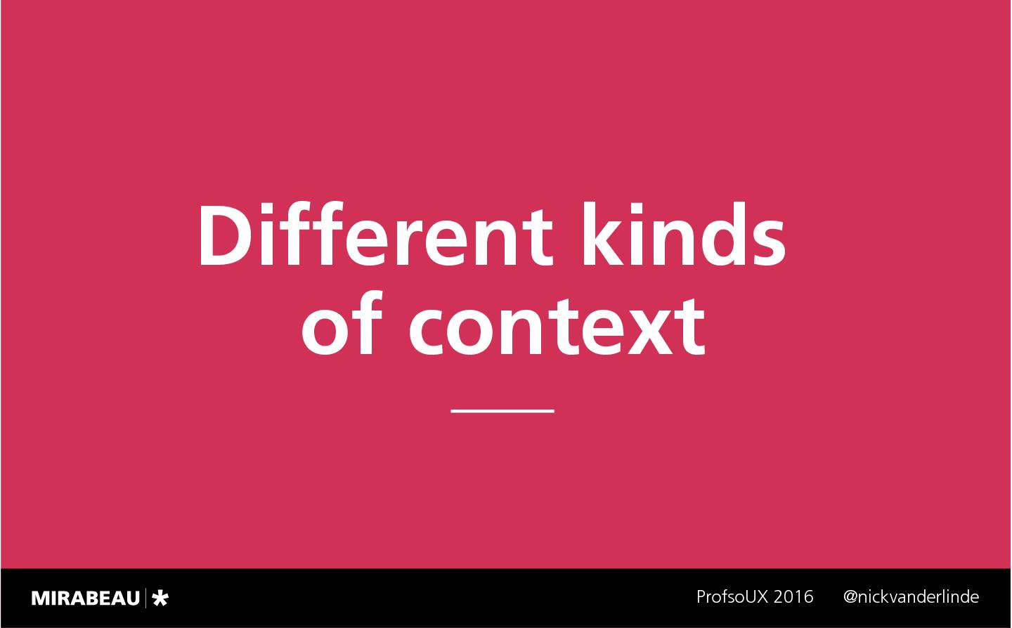 Файл:Context is King – Crafting Smarter, Adaptive Digital Products Today (Nick van der Linde, ProfsoUX-2016).pdf